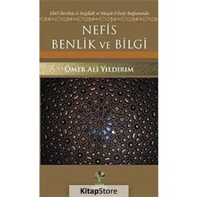 Nefis Benlik ve Bilgi - Ömer Ali Yıldırım
