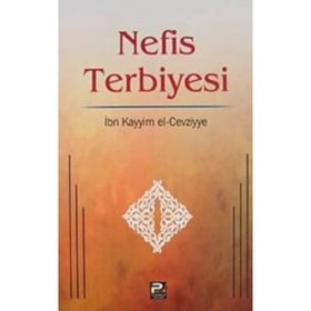 NEFIS TERBIYESI TIBBÜL-KULUB - İBNÜ´L KAYYIM EL-CEVZIYYE