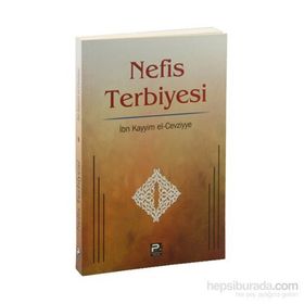 NEFIS TERBIYESI TIBBÜL-KULUB - İBNÜ´L KAYYIM EL-CEVZIYYE