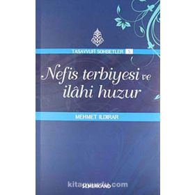 Nefis Terbiyesi ve İlahi Huzur - Mehmer İldirar