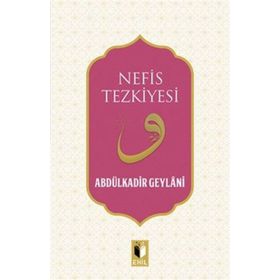 Nefis Tezkiyesi - Gavs-ı Azam Seyyid Abdülkadir Geylani