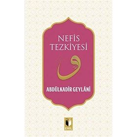 Nefis Tezkiyesi - Gavs-ı Azam Seyyid Abdülkadir Geylani