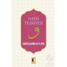 Nefis Tezkiyesi - Gavs-ı Azam Seyyid Abdülkadir Geylani