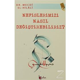 NEFISLERIMIZI NASIL DEĞIŞTIREBILIRIZ? - MECDI EL-HILALI