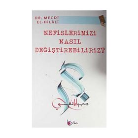 NEFISLERIMIZI NASIL DEĞIŞTIREBILIRIZ? - MECDI EL-HILALI