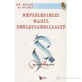 NEFISLERIMIZI NASIL DEĞIŞTIREBILIRIZ? - MECDI EL-HILALI