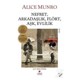 NEFRET, ARKADAŞLIK, FLÖRT, AŞK, EVLILIK - ALICE MUNRO