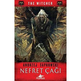Nefret Çağı - The Witcher Serisi 4 - Andrzej Sapkowski
