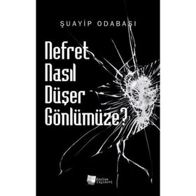 Nefret Nasıl Düşer Gönlümüze - Şuayip Odabaşı