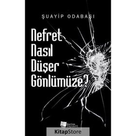 Nefret Nasıl Düşer Gönlümüze - Şuayip Odabaşı