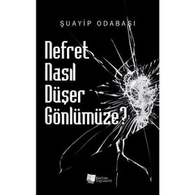 Nefret Nasıl Düşer Gönlümüze - Şuayip Odabaşı
