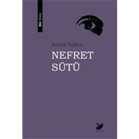 Nefret Sütü - Burcu Yalkın