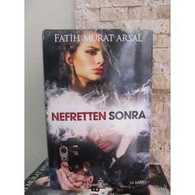 NEFRETTEN SONRA - FATIH MURAT ARSAL