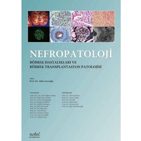 Nefropatoloji Böbrek Hastalıkları ve Böbrek Transplantasyon Patolojisi - Nobel Tıp Kitabevleri