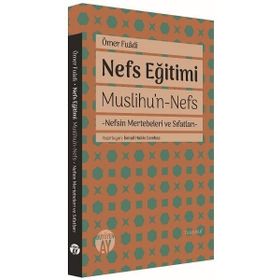 Nefs Eğitimi Muslihu n - Nefs - Ömer Fuadi