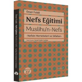 Nefs Eğitimi Muslihu n - Nefs - Ömer Fuadi