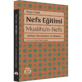 Nefs Eğitimi Muslihu n - Nefs - Ömer Fuadi