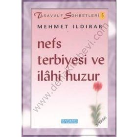 NEFS TERBIYESI VE İLAHİ HUZUR - MEHMET ILDIRAR
