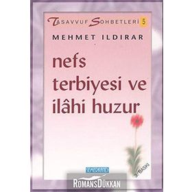 NEFS TERBIYESI VE İLAHİ HUZUR - MEHMET ILDIRAR