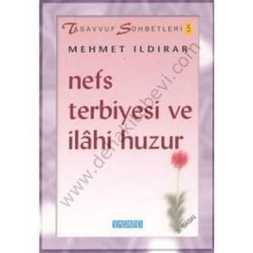 NEFS TERBIYESI VE İLAHİ HUZUR - MEHMET ILDIRAR