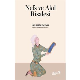 Nefs ve Akıl Risalesi - İbn Miskeveyh - Albaraka Yayınları