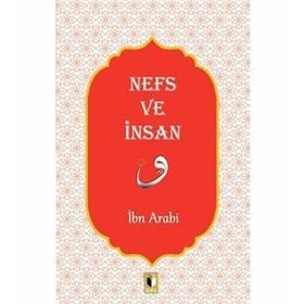 Nefs ve İnsan - İbn Arabi