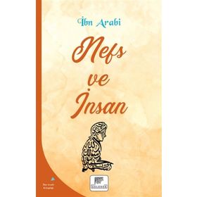 Nefs ve İnsan - İbn Arabi