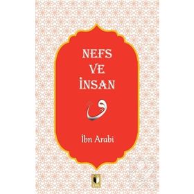 Nefs ve İnsan - İbn Arabi