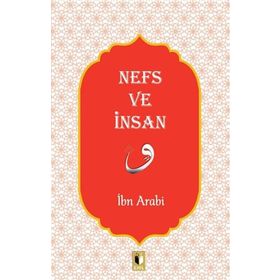 Nefs ve İnsan - İbn Arabi