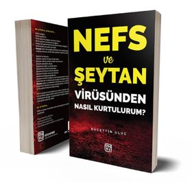 Nefs ve Şeytan Virüsünden Nasıl Kurtulurum - Sucettin Uluç