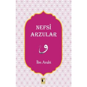 Nefsi Arzular - İbn Arabi