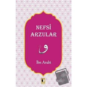 Nefsi Arzular - İbn Arabi