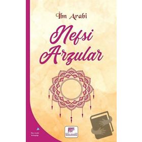 Nefsi Arzular - İbn Arabi