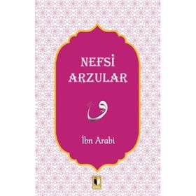 Nefsi Arzular - İbn Arabi