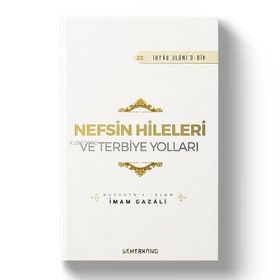 Nefsin Hileleri ve Terbiye Yolları-Semerkand Yayınları