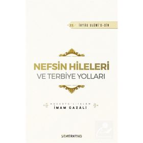 Nefsin Hileleri ve Terbiye Yolları-Semerkand Yayınları