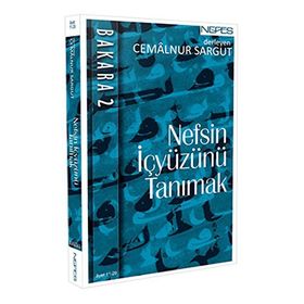Nefsin İç Yüzünü Tanımak - Bakara 2 - Cemalnur Sargut