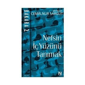 Nefsin İç Yüzünü Tanımak - Bakara 2 - Cemalnur Sargut