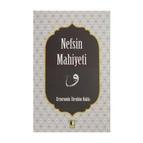 Nefsin Mahiyeti - Erzurumlu İbrahim Hakkı