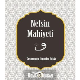 Nefsin Mahiyeti - Erzurumlu İbrahim Hakkı