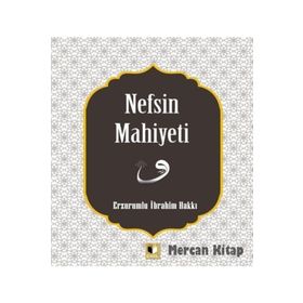 Nefsin Mahiyeti - Erzurumlu İbrahim Hakkı