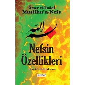 Nefsin Özellikleri - Ahmet Cahid Haksever Ömer el-Fuadi