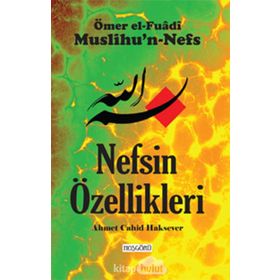 Nefsin Özellikleri - Ahmet Cahid Haksever Ömer el-Fuadi
