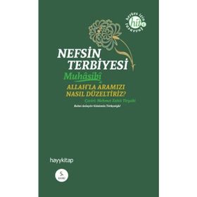 Nefsin Terbiyesi - Muhyiddin İbn Arabi