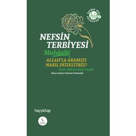 Nefsin Terbiyesi - Muhyiddin İbn Arabi