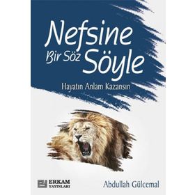 Nefsine Bir Söz Söyle - Abdullah Gülcemal