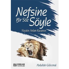 Nefsine Bir Söz Söyle - Abdullah Gülcemal