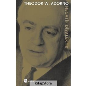 Negatif Diyalektik - Theodor Adorno