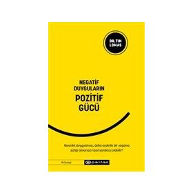 Negatif Duyguların Pozitif Gücü / Tim Lomas / Epsilon Yayınları
