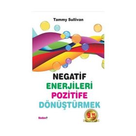 Negatif Enerjileri Pozitife Dönüştürmek Cep Boy - Tammy Sullivan